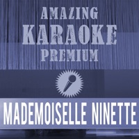 Mademoiselle Ninette (Premium Karaoke Version) - Single - Amazing Karaoke Premium