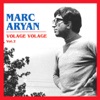 Marc Aryan - Volage volage