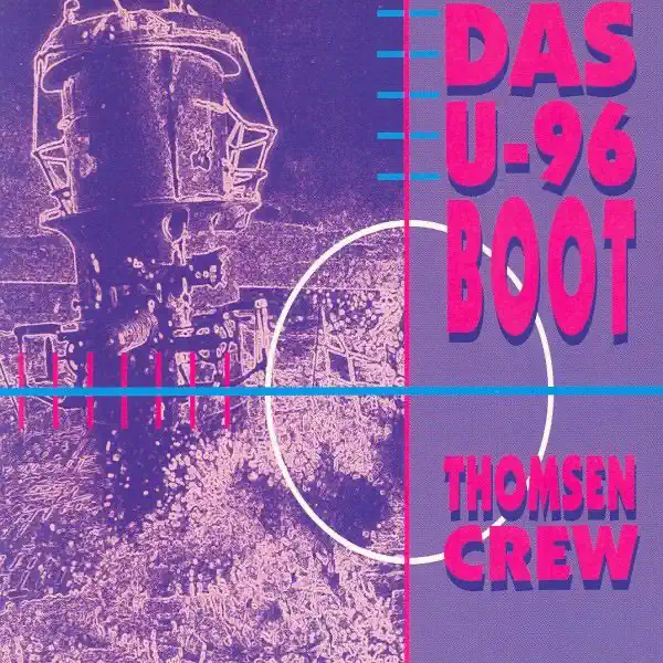 Das U-96 Boot (Achtung! Einsteigen) — Thomson Crew