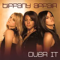 Over It [Club Mix] — Tiffany Affair