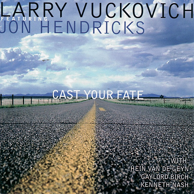 Обложка альбома «Cast Your Fate (Re-mastered)» — Larry Vuckovich