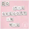 Hij Gelooft In Mij