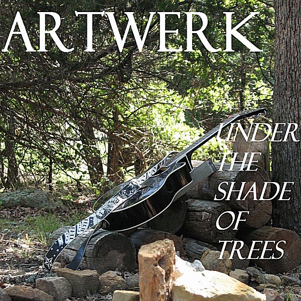 Under the Shade of Trees by Artwerk album cover