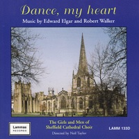 Dance, My Heart - Neil Taylor, Peter Heginbotham & The Girls and Men of Sheffield Cathedral Choir