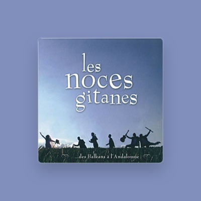 Listen to Les noces gitanes, watch music videos, read bio, see tour dates & more!