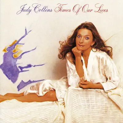 Times of Our Lives - Judy Collins