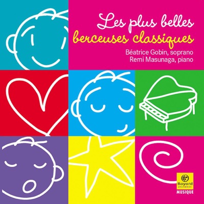 Les plus belles berceuses classiques (The Most Beautiful Classics Lullabies)
