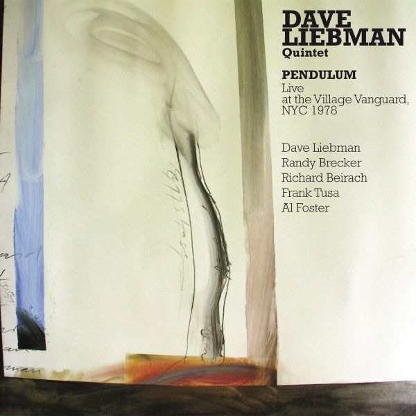 Обложка альбома «Pendulum - Live at the Village Vanguard 1978 (Live Deluxe Edition)» — Dave Liebman, Richie Beirach, Randy Brecker, Frank Tusa & Al Foster