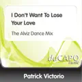 I Don't Want To Lose Your Love (radio Edit Dance Mix)