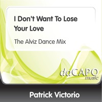 I Don't Want To Lose Your Love (The Alviz Dance Mix)