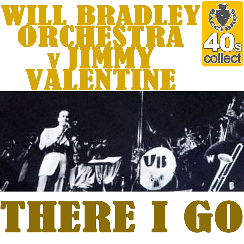 Обложка альбома «There I go - Single» — Will Bradley and His Orchestra