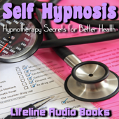 Self Hypnosis- Hypnotherapy Secrets for Better Health