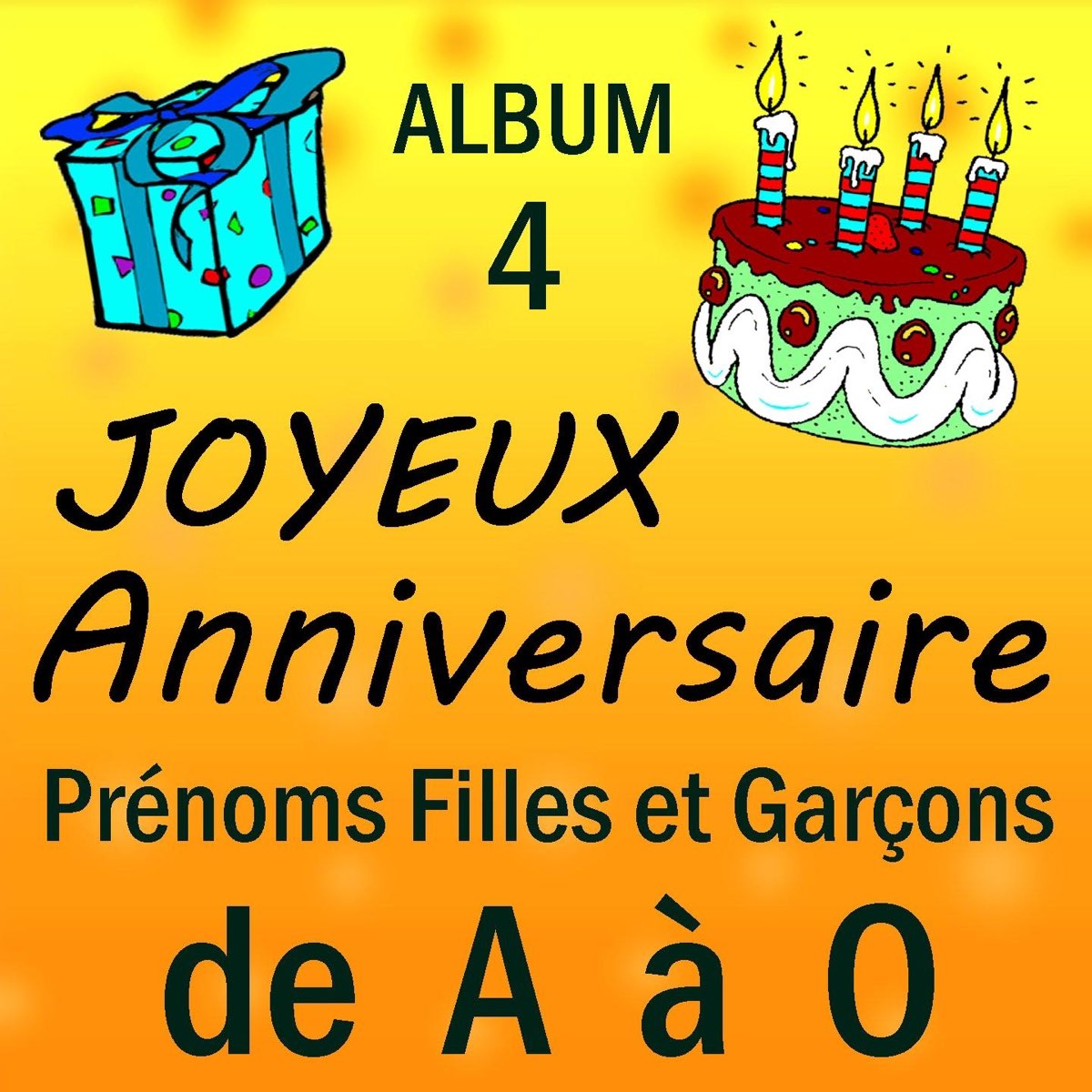 Prenoms Filles Et Garcons De A A O Vol 4 By Joyeux Anniversaire On Apple Music Prenoms Filles Et Garcons De A A O Vol 4 By Joyeux Anniversaire On Apple Music