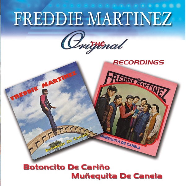 The Original Recordings: Botoncito de Cariño / Muñequita de Canela