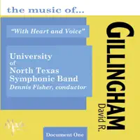 With Heart and Voice — Dennis Fisher, Dennis Fischer & University of North Texas Symphonic Band