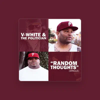 Listen to V-White & The Politician, watch music videos, read bio, see tour dates & more!