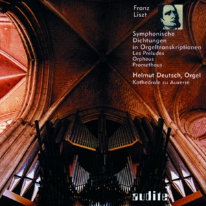 Liszt: Symphonische Dichtungen In Orgeltranskriptionen