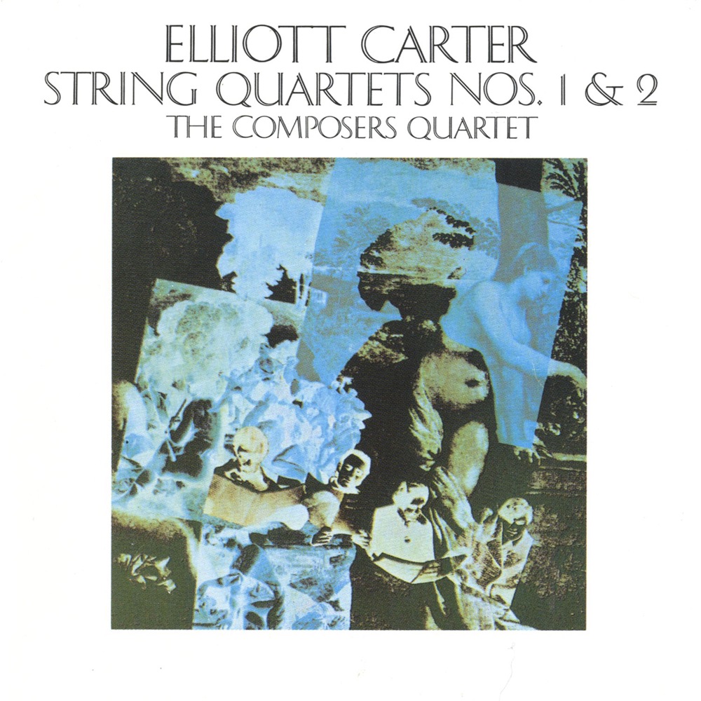 Обложка альбома «Elliott Carter: String Quartets Nos. 1 & 2» — The Composers Quartet