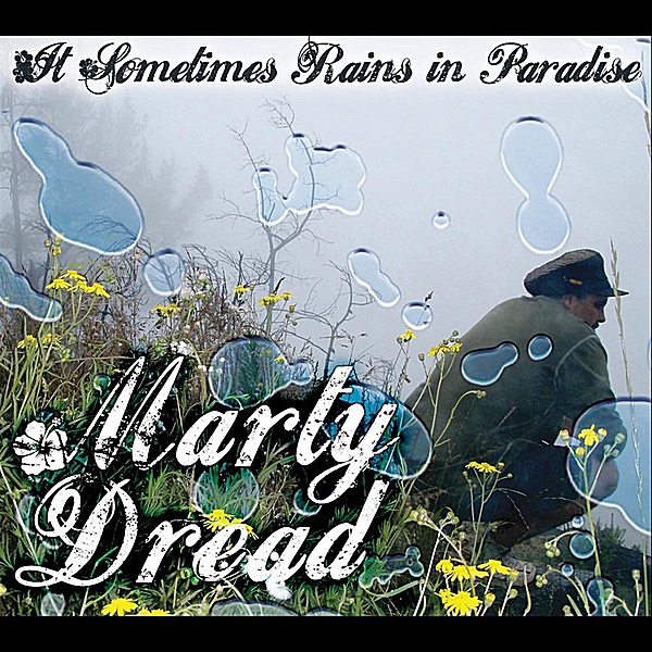 Обложка альбома «It Sometimes Rains in Paradise» — Marty Dread
