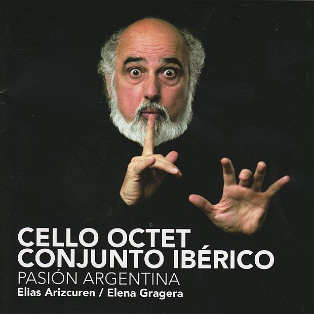Обложка альбома «Pasión Argentina» — Cello Octet Conjunto Ibérico, Elena Gragera & Elias Arizcuren