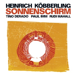 Sonnenschirm (feat. Tino Derado, Paul Imm & Rudi Mahall)