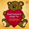 Good Manners Songs for Children