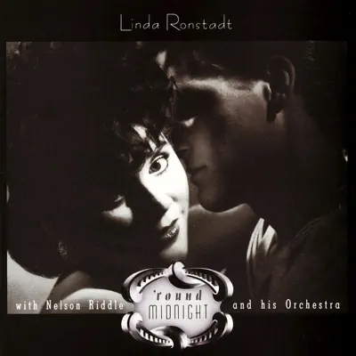Listen to 'Round Midnight with Nelson Riddle and His Orchestra by Linda Ronstadt