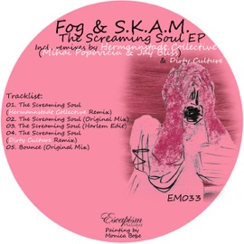 The Screaming Soul (Harlem Edit) Fog & S.K.A.M.