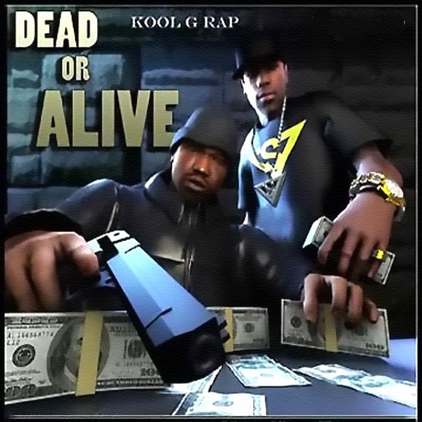 Обложка альбома «Dead or Alive» — Kool G Rap