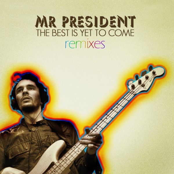 The Best Is Yet to Come (Remixes) [feat. Mr Day & Hawa]