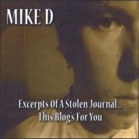 Excerpts of a Stolen Journal...This Blog's for You - Mike D