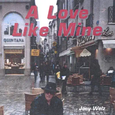 A Love Like Mine - Joey Welz