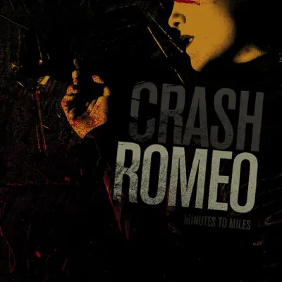 Minutes to Miles - Crash Romeo