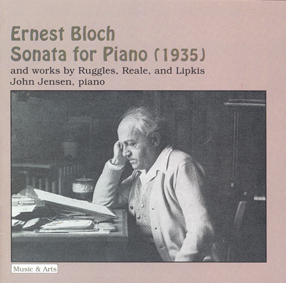 Обложка альбома «Bloch: Piano Sonata No. 3 - Ruggles: Evocations (Version for Piano) - Reale: Piano Sonata No. 3 - Lipkis: Scaramouche Variations» — John Jensen