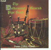 From Celtic Roots - The Polkemmet Ground Pipe Band