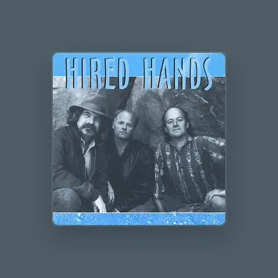 Listen to Hired Hands, watch music videos, read bio, see tour dates & more!