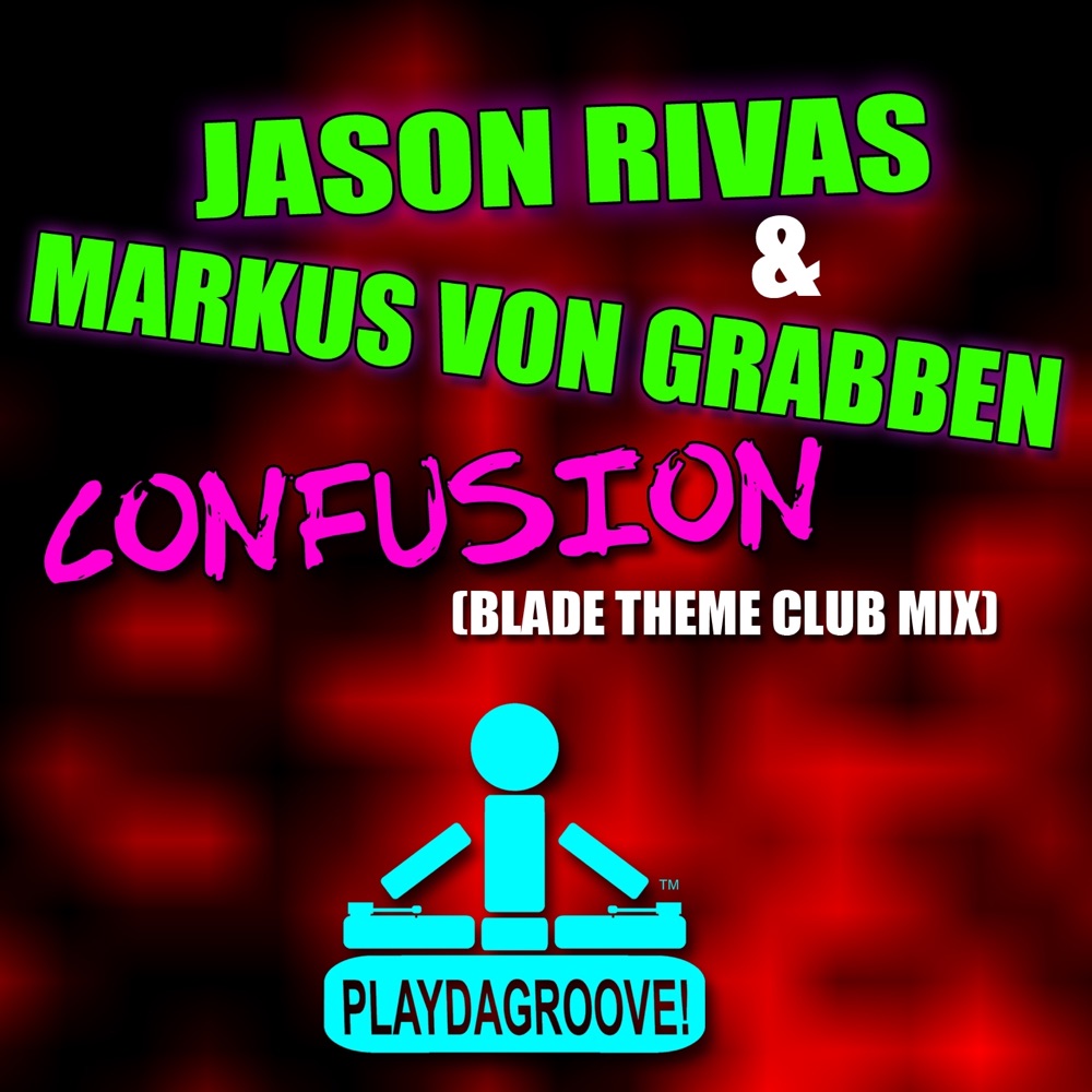 Обложка альбома «Confusion (Blade Theme) - Single» — Jason Rivas & Markus Von Grabben