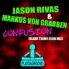 Jason Rivas & Markus Von Grabben - Confusion (Blade Theme Club Mix)