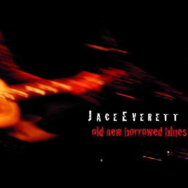 Old New Borrowed Blues by Jace Everett album cover
