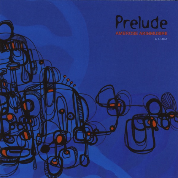 Prelude ... to Cora Featuring Aaron Parks , Walter Smith III , Joe Sanders , Justin Brown and Chris Dingman by Ambrose Akinmusire album cover