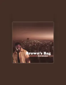 收听 Brown's Bag、观看音乐视频、阅读小传、查看巡演日期等 ！