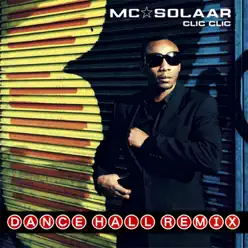 Clic clic (Dancehall Remix) [feat. Black Jack] - Single - Mc Solaar
