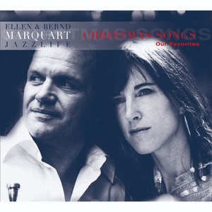 Ellen & Bernd Marquart Jazzlife Christmas Songs (Our Favorites)