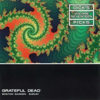Dick's Picks Vol. 17: 9/25/91 (Boston Garden, Boston, MA) - Grateful Dead
