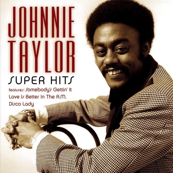 Обложка альбома «Super Hits» — Johnnie Taylor