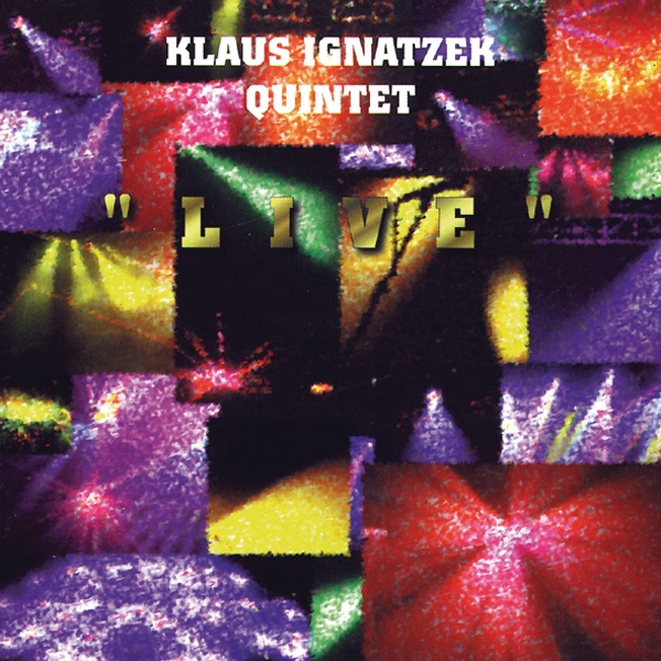 Обложка альбома «"LIVE"» — Klaus Ignatzek Quintet