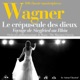 Wagner Le crépuscule des dieux Voyage de Siegfried au Rhin 100 classic masterpieces EP