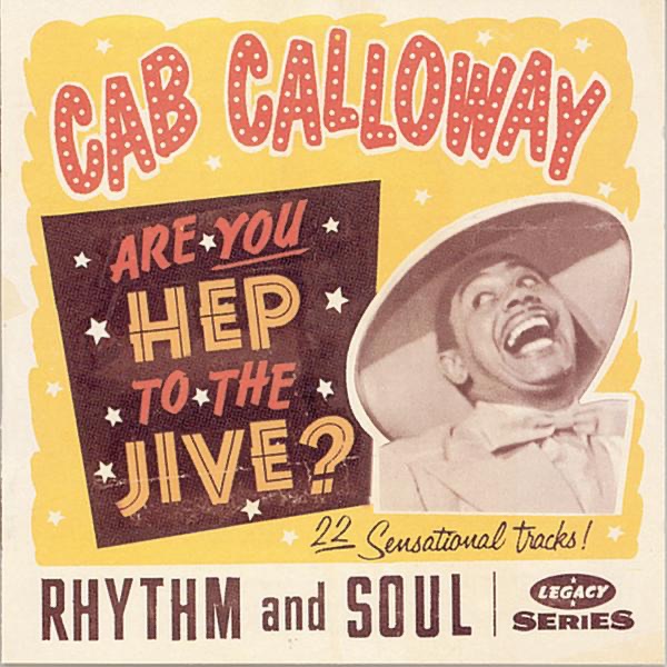Обложка альбома «Are You Hep to the Jive?» — Cab Calloway
