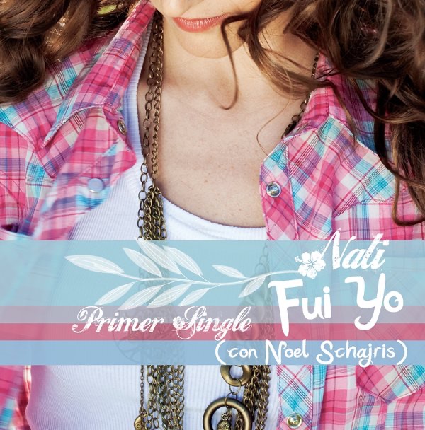 Обложка альбома «Fui Yo (Dúo Con Noel Schajris) - Single» — Nati