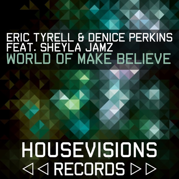 World of Make Believe (Remixes) [feat. Sheyla Jamz]